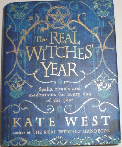 9780007189519: The Real Witches’ Year: Spells, Rituals and Meditations for Every Day of the Year