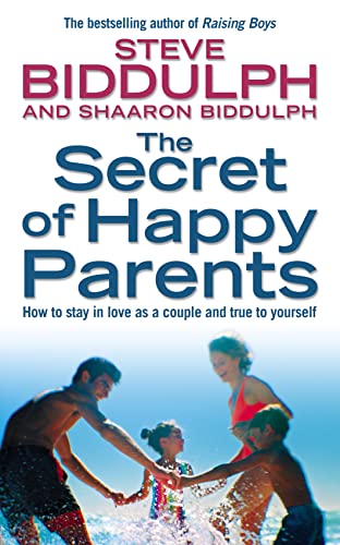 Beispielbild fr THE SECRET OF HAPPY PARENTS: How to Stay in Love as a Couple and True to Yourself zum Verkauf von WorldofBooks