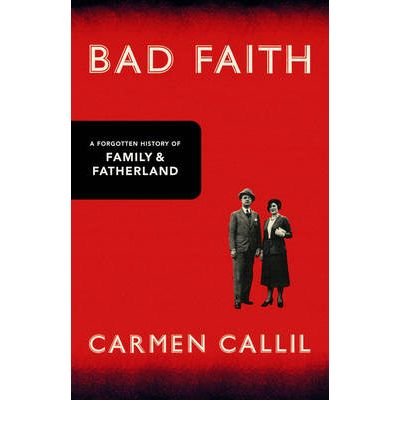 9780007189991: Bad Faith: A Forgotten History of Family and Fatherland