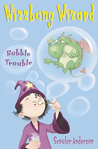 Stock image for Bubble Trouble: Book 2 (Wizzbang Wizard) for sale by WorldofBooks