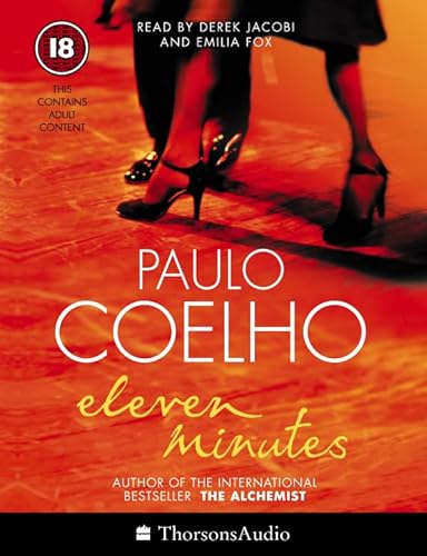 Eleven Minutes: Author of the international bestsellier â€˜The Alchemistâ€™ (9780007190126) by Coelho, Paulo