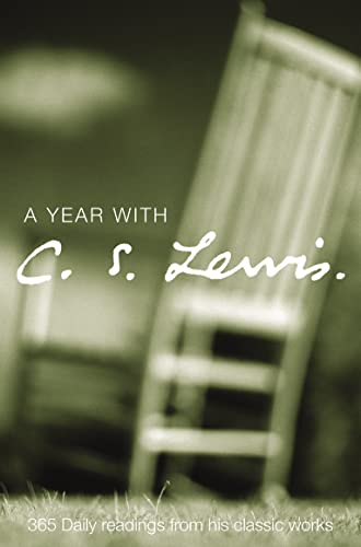 Stock image for A Year with C. S. Lewis: 365 Daily Readings from His Classic Works for sale by Sarah Zaluckyj
