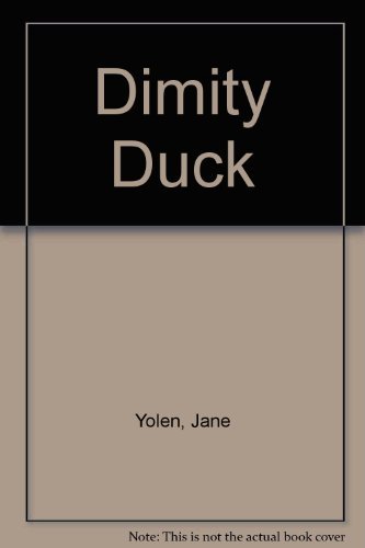 Stock image for Dimity Duck: Come and play with Dimity Duck and friends! for sale by Reuseabook