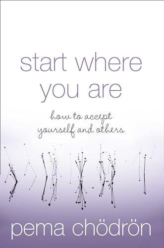 Beispielbild fr Start Where You Are : How to Accept Yourself and Others zum Verkauf von HPB-Diamond