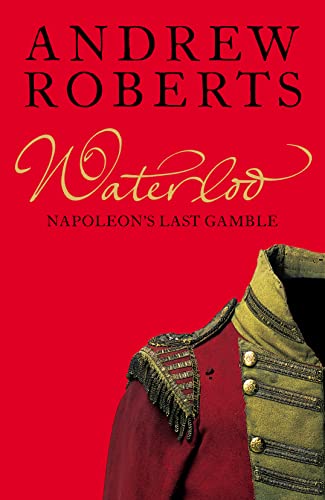 Beispielbild fr Waterloo: Napoleon's Last Gamble zum Verkauf von WorldofBooks