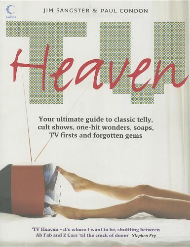 Stock image for TV Heaven: Your Ultimate Guide to Classic Telly, Cult Shows, One-Hit Wonders, Soaps, TV Firsts and Forgotten Gems for sale by ThriftBooks-Dallas
