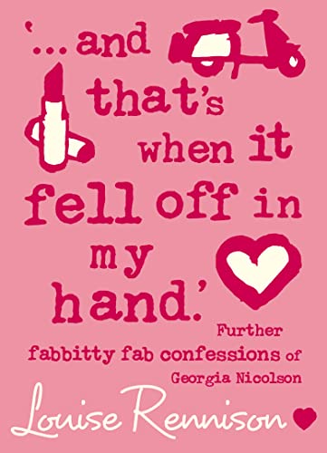 Stock image for Confessions of Georgia Nicolson Book 5: And That's When it Fell Off in My Hand (Confessions of Georgia Nicholson Series) for sale by AwesomeBooks