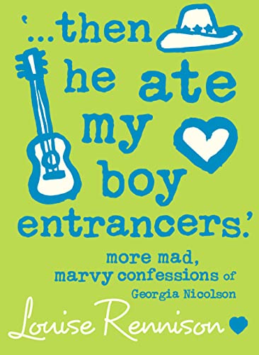 Stock image for     then he ate my boy entrancers.  : More mad, marvy confessions of Georgia Nicolson (Confessions of Georgia Nicolson, Book 6) for sale by WorldofBooks