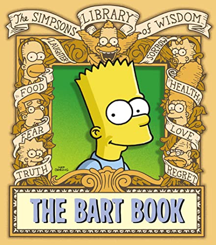 Imagen de archivo de The Bart Book: Matt Groening (The Simpsons Library of Wisdom) a la venta por WorldofBooks