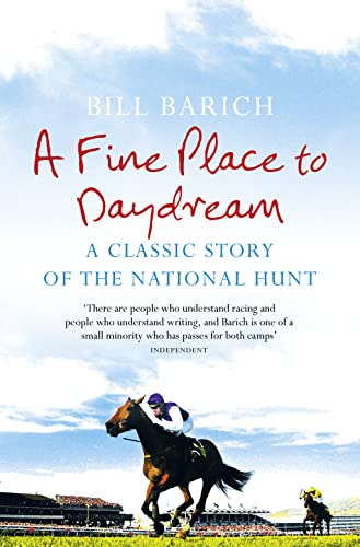 9780007191802: A Fine Place to Daydream: A Classic Story of the National Hunt