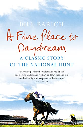 9780007191819: A Fine Place to Daydream: A Classic Story of the National Hunt