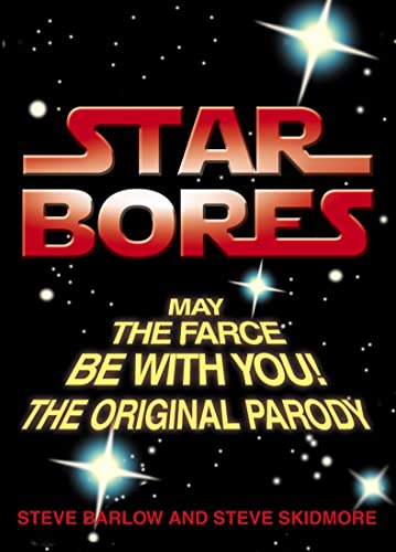 Beispielbild fr Star Bores: May the Farce Be with You! the Original Parody/The Parody Prequel zum Verkauf von ThriftBooks-Atlanta