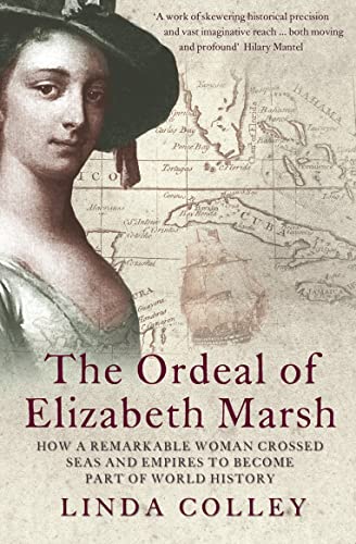 9780007192199: THE ORDEAL OF ELIZABETH MARSH: How a Remarkable Woman Crossed Seas and Empires to Become Part of World History