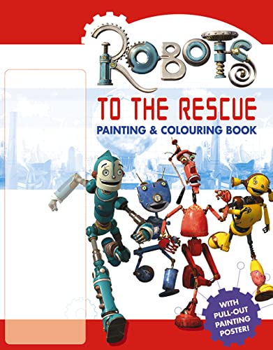 9780007192274: Robots – Robots to the Rescue: Painting and Colouring Book (Robots S.)