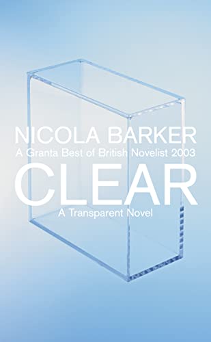 9780007192410: Clear: A Transparent Novel