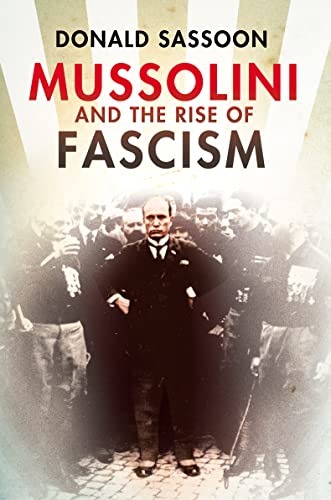 9780007192427: Mussolini and the Rise of Fascism