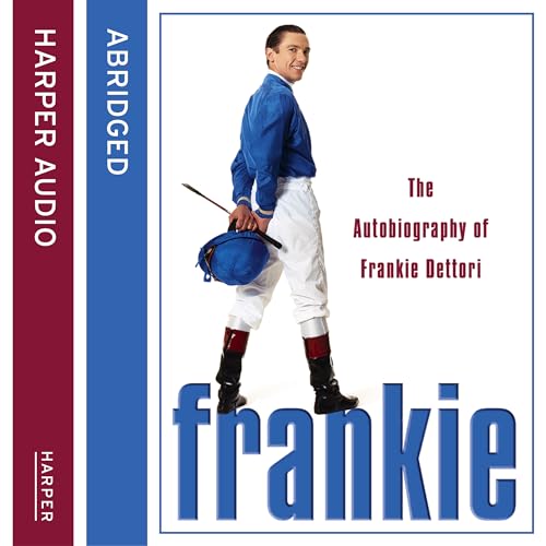 9780007192496: Frankie: The Autobiography of Frankie Dettori
