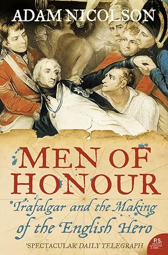 9780007192656: MEN OF HONOUR: Trafalgar and the Making of the English Hero
