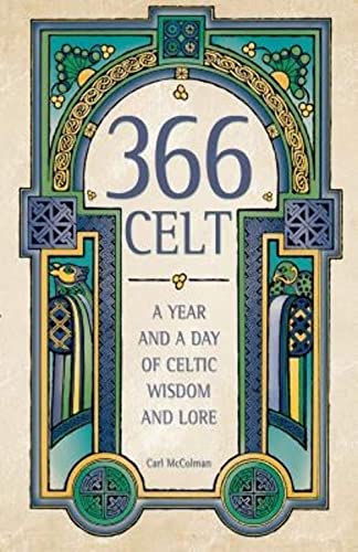 9780007193097: 366 CELT: A Year and A Day of Celtic Wisdom and Lore