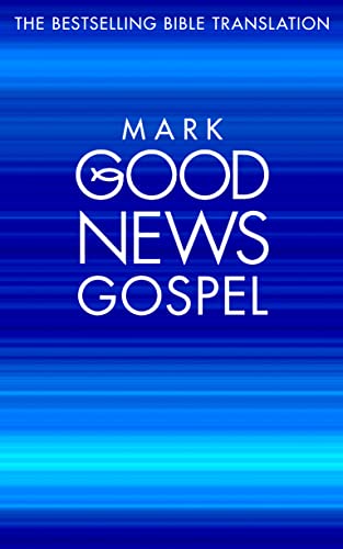 9780007193509: Mark’s Gospel: Good News Bible (GNB) (Good News Gospels, Book 2)
