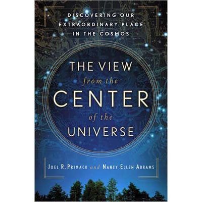 9780007193530: The View From the Centre of the Universe: Discovering Our Extraordinary Place in the Cosmos