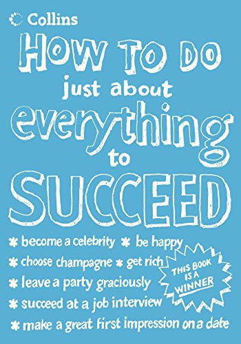 9780007193714: How To Do Just About Everything To Succeed