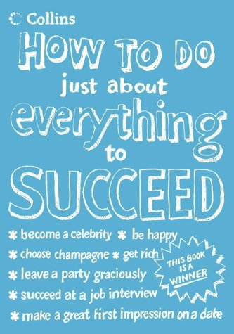 Stock image for How To Do Just About Everything To Succeed for sale by WorldofBooks