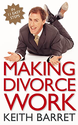 Stock image for Making Divorce Work: In 9 Easy Steps for sale by WorldofBooks