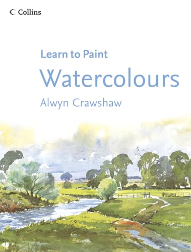 9780007193967: Watercolours (Collins Learn to Paint)