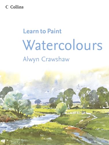 9780007193967: COLLINS LEARN TO PAINT - WATERCOLOURS