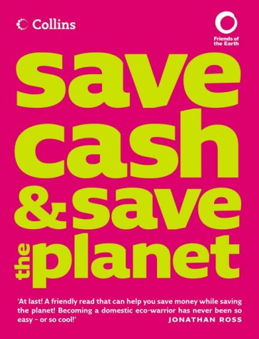 Stock image for Save Cash and Save the Planet for sale by AwesomeBooks