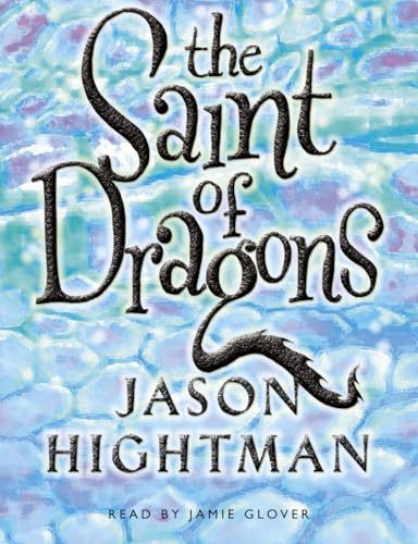 9780007194568: The Saint of Dragons