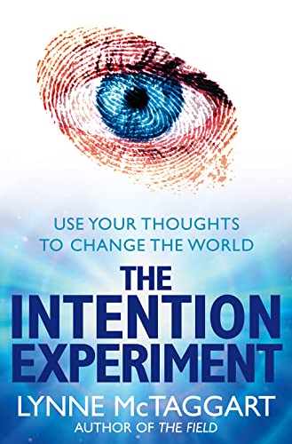 Beispielbild fr THE INTENTION EXPERIMENT: Use Your Thoughts to Change the World zum Verkauf von WorldofBooks