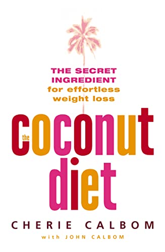 9780007194650: THE COCONUT DIET: The Secret Ingredient for Effortless Weight Loss