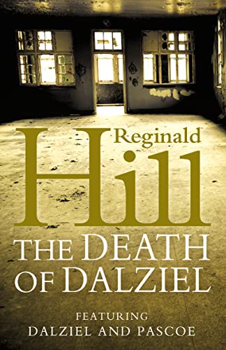 Beispielbild fr The Death of Dalziel: A Dalziel and Pascoe Novel zum Verkauf von ThriftBooks-Atlanta