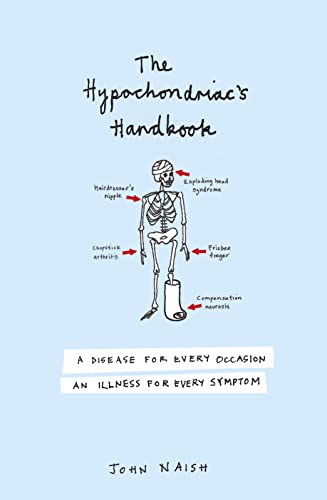 9780007195688: The Hypochondriac's Handbook: A Disease for Every Occasion, an Illness for Every Symptom