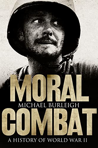 Beispielbild fr Moral Combat: A History of World War II zum Verkauf von ThriftBooks-Dallas