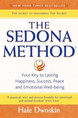 9780007197774: Sedona Method: Your key to lasting happiness, success, peace and emotional well-being.