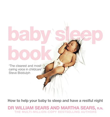 9780007198221: The Baby Sleep Book : How to Help Your Baby to Sleep and Have a Restful Night