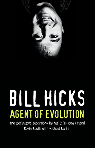 9780007198290: Bill Hicks: Agent of Evolution