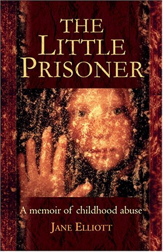 9780007199037: Little Prisoner: How a Childhood was Stolen and a Trust Betrayed