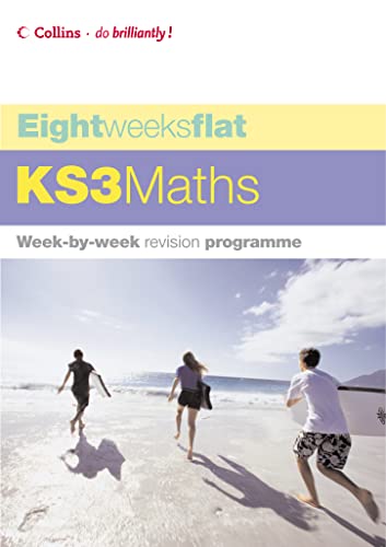 9780007199310: Eight Weeks Flat – KS3 Maths (Eight Weeks Flat S.)