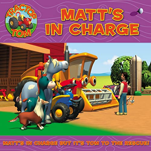 Stock image for Tractor Tom " Matts In Charge: No. 8 (Tractor Tom S.) for sale by WorldofBooks