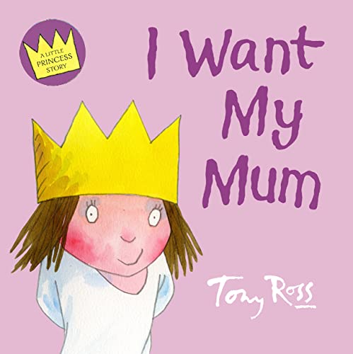 Stock image for I Want My Mum (Little Princess) for sale by WorldofBooks
