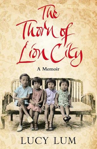 Stock image for The Thorn of Lion City: A Memoir for sale by WorldofBooks