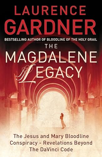 9780007200849: The Magdalene Legacy : The Jesus and Mary Bloodline Conspiracy - Revelations Beyond the Da Vinci Code