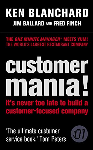 Stock image for Customer Mania! : It's Never Too Late to Build a Customer-Focused Company for sale by Books@Ruawai