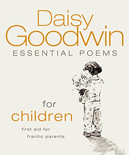 9780007202089: Essential Poems for Children: First Aid for Frantic Parents