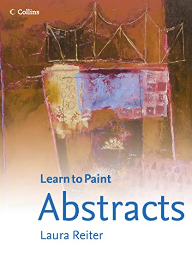 Imagen de archivo de Collins Learn to Paint - Abstracts a la venta por AwesomeBooks