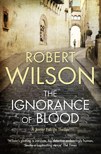 Stock image for THE IGNORANCE OF BLOOD (Javier Falcon Novels) for sale by WorldofBooks